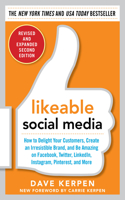 Likeable Social Media, Revised and Expanded: How to Delight Your Customers, Create an Irresistible Brand, and Be Amazing on Facebook, Twitter, Linkedin,