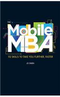 The Mobile MBA: 112 Skills to Take You Further, Faster
