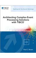 Architecting Complex-Event Processing Solutions with TIBCO®