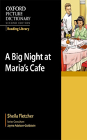 Oxford Picture Dictionary Reading Library: A Big Night at Maria's Café