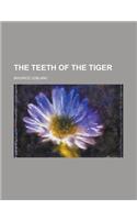 The Teeth of the Tiger