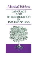 Language and Interpretation in Psychoanalysis