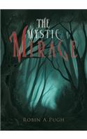 The Mystic Mirage