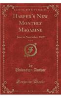 Harper's New Monthly Magazine, Vol. 59: June to November, 1879 (Classic Reprint): June to November, 1879 (Classic Reprint)