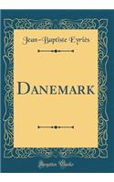 Danemark (Classic Reprint)