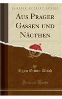 Aus Prager Gassen Und Nï¿½cthen (Classic Reprint)