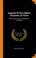Legends Of The Afghan Countries, In Verse