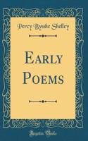 Early Poems (Classic Reprint)