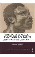 Theodore Gericault, Painting Black Bodies