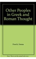 Other Peoples in Greek and Roman Thought