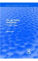 Fin de Siècle Socialism and Other Essays (Routledge Revivals)