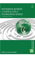 Rethinking Border Control for a Globalizing World: A Preferred Future