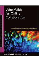 Using Wikis for Online Collaboration: The Power of the Read-Write Web