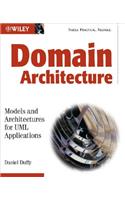 Domain Architectures: Models and Architectures for UML Applications