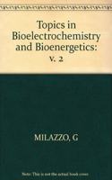 Topics in Bioelectrochemistry and Bioenergetics