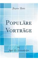 Populäre Vorträge (Classic Reprint)