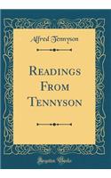 Readings From Tennyson (Classic Reprint)