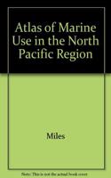 Atlas of Marine Use in the North Pacific Region