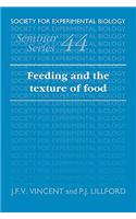 Feeding and the Texture of Food