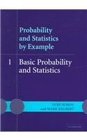 Probability and Statistics by Example: Volume 1, Basic Probability and Statistics