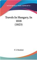 Travels In Hungary, In 1818 (1823)