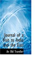 Journal of a Visit to India and the East