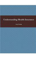 Understanding Health Insurance