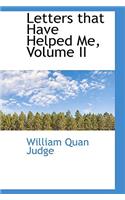 Letters That Have Helped Me, Volume II