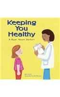 Keeping You Healthy: A Book about Doctors: A Book about Doctors