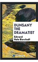 Dunsany the Dramatist