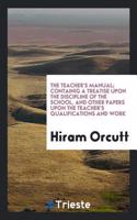 THE TEACHER'S MANUAL; CONTAINIG A TREATI