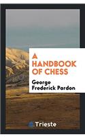 A Handbook of Chess