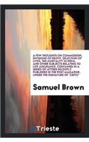 Few Thoughts on Commission, Divisions of Profit, Selection of Lives, the Mortality in India, and Other Subjects Relating to Life Assurance, Contained in a Series of Letters Recently Published in the Post Magazine, Under the Signature of Crito