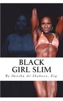 Black Girl Slim