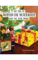 Tale of Norman the Nutcracker and the Sour Pickle: A Story from the Christmas Tree