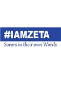 IAMZETA: Sorors in Their Own Words