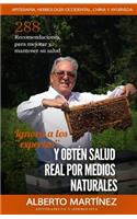 Ignora a los expertos y obten salud real por medios naturales