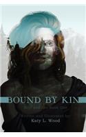 Bound by Kin: Kith and Kin Book 1