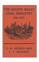 South Wales Coal Industry, 1841-75