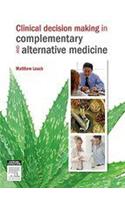 Clinical Decision Making in Complementary and Alternative Medicine