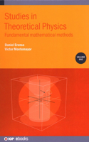 Studies in Theoretical Physics, Volume 1: Fundamental mathematical methods