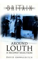 Around Louth: A Second Selection: Britain in Old Photographs