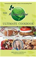 The Karma Chow Ultimate Cookbook: 125+ Plant-Based Vegan Recipes for a Fit, Happy, Healthy You