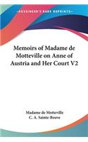 Memoirs of Madame de Motteville on Anne of Austria and Her Court V2