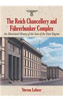 The Reich Chancellery and Fuhrerbunker Complex