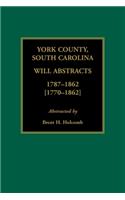 York County, South Carolina Will Abstracts, 1787-1862 [1770-1862]