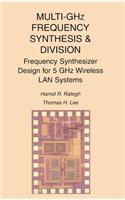 Multi-Ghz Frequency Synthesis & Division