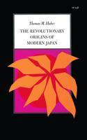 The Revolutionary Origins of Modern Japan