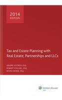 Tax and Estate Planning with Real Estate, Partnerships and Llcs, 2014