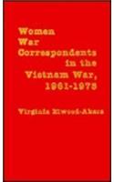 Women War Correspondents in the Vietnam War